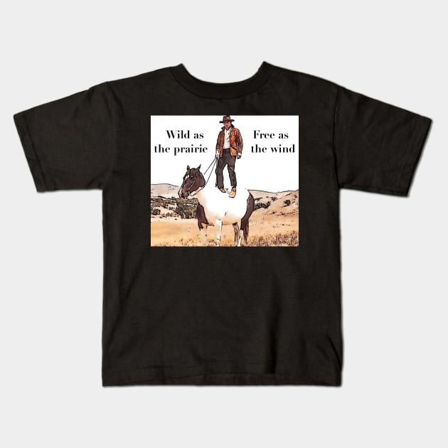 Wild as the Prairie Kids T-Shirt by MarieDarcy